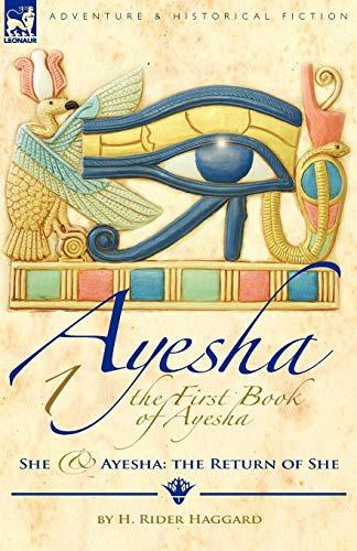 Beispielbild fr The First Book of Ayesha-She & Ayesha: The Return of She zum Verkauf von Chiron Media