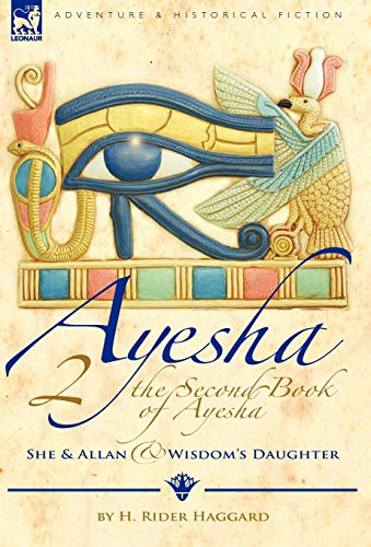 Imagen de archivo de The Second Book of Ayesha-She and Allan & Wisdom's Daughter a la venta por HPB-Diamond