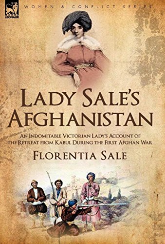 9781846777325: Lady Sale's Afghanistan: An Indomitable Victorian Lady's Account of the Retreat from Kabul During the First Afghan War