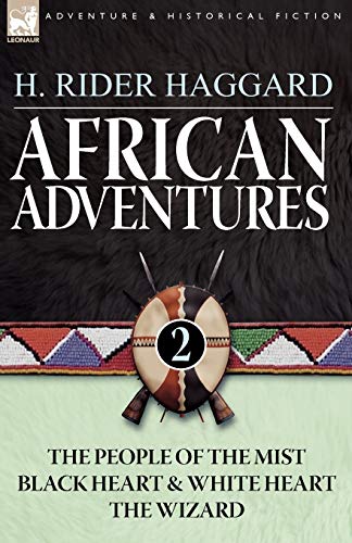 9781846777950: African Adventures: 2-The People of the Mist, Black Heart and White Heart & the Wizard