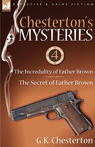 Beispielbild fr Chesterton's Mysteries: 4-The Incredulity of Father Brown & the Secret of Father Brown zum Verkauf von Chiron Media