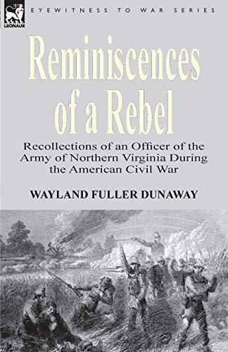 9781846778735: Reminiscences of a Rebel: Recollections of an Officer of the Army of Northern Virginia During the American Civil War