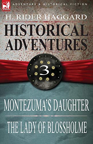 Stock image for Historical Adventures: 3-Montezuma's Daughter & the Lady of Blossholme for sale by Lucky's Textbooks