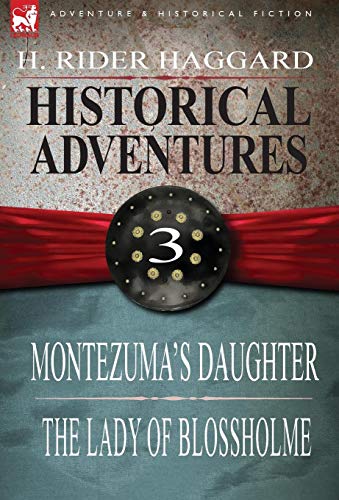 Stock image for Historical Adventures: 3-Montezuma's Daughter & the Lady of Blossholme for sale by Lucky's Textbooks