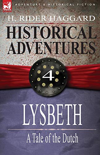 Stock image for Historical Adventures: 4-Lysbeth: A Tale of the Dutch for sale by Lucky's Textbooks