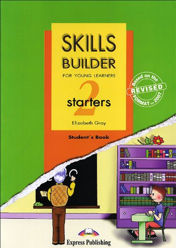 Imagen de archivo de Skills Builder for Young Learners Starter 2 Based on The Revised Format for 2007 Student's Book a la venta por Hamelyn