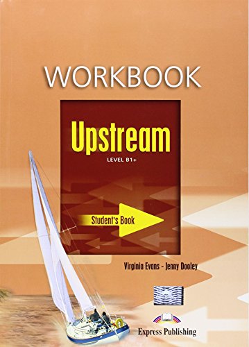 UPSTREAM B1+ WORKBOOK STUDENT'S (9781846792687) by Express Publishing (obra Colectiva)