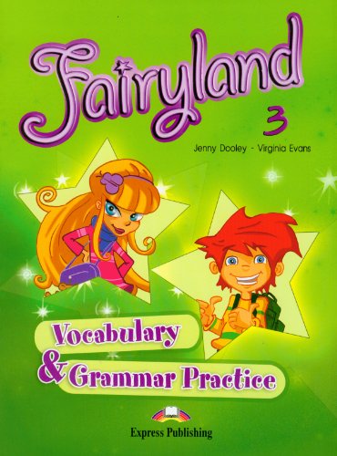 Fairyland 3 Vocabulary Grammar Practice (9781846793677) by Jenny Dooley, Virginia Evans