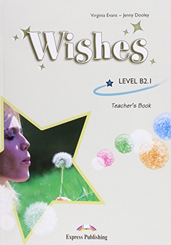 Wishes B2.1 Teacher's Book (9781846795749) by Virginia Evans