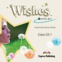 Wishes B2.1 Class Audio CDs (9781846796104) by Virginia Evans