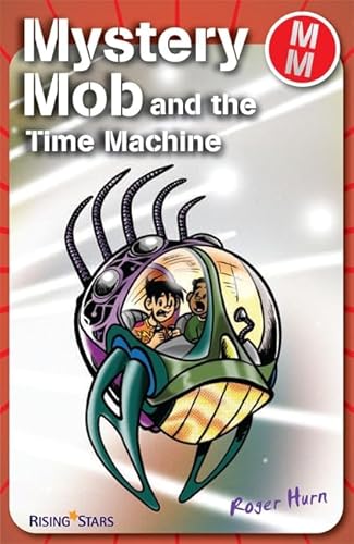 Stock image for Mystery Mob and the Time Machine for sale by Reuseabook