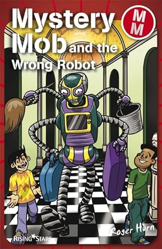 9781846804328: Mystery Mob and the Wrong Robot