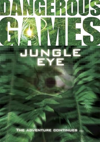 Stock image for Jungle Eye! (Dangerous Games) for sale by MusicMagpie