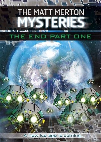Stock image for The Matt Merton Mysteries: The End Part One for sale by WorldofBooks