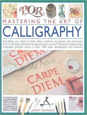 9781846810046: Mastering the Art of Calligraphy