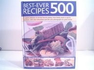 Beispielbild fr Best Ever 500 Recipes zum Verkauf von Wonder Book