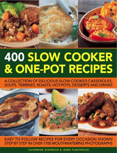 Beispielbild fr 400 Slow Cooker and One-Pot Recipes zum Verkauf von AwesomeBooks