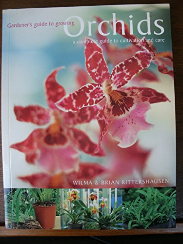 Beispielbild fr Orchids by Rittershausen, Wilma, Rittershausen, Brian (2007) Paperback zum Verkauf von AwesomeBooks