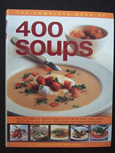 Imagen de archivo de The Complete Book of 400 Soups a la venta por SecondSale