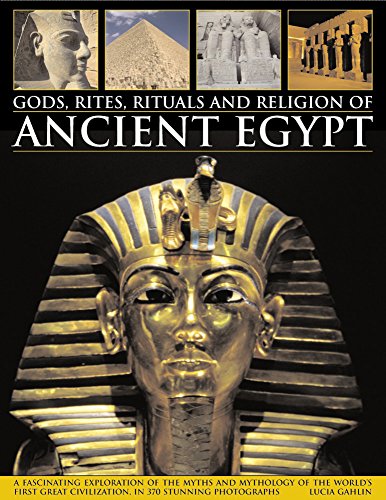 Stock image for Gods, Rites, Rituals and Religion of Ancient Egypt: A Fascinating Exploration of the Myths and Mythology of the World's Great Civilization, in 370 Stu for sale by ThriftBooks-Dallas