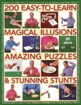 Stock image for 200 Easy to Learn Magical Illusions,amazing Puzzles & Stunning Stunts for sale by Half Price Books Inc.