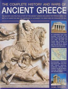 Beispielbild fr The Complete History and Wars of Ancient Greece zum Verkauf von Better World Books