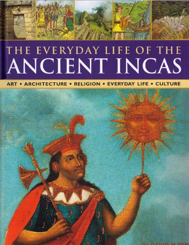 Beispielbild fr The Everyday Life of the Ancient Incas zum Verkauf von Better World Books
