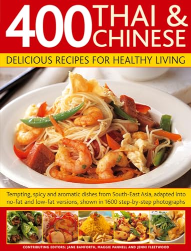 Imagen de archivo de 400 Thai & Chinese: Delicious Recipes For Healthy Living a la venta por Half Price Books Inc.