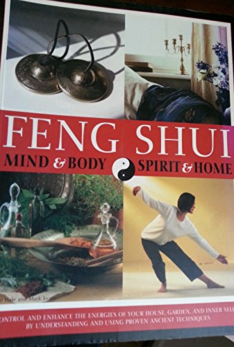 Imagen de archivo de Feng Shui: Mind & Body, Spirit & Home a la venta por Wonder Book