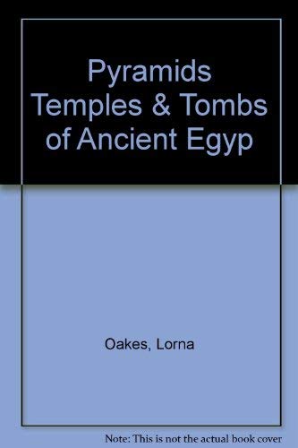 9781846812798: Pyramids Temples Tombs of Ancient Egypt