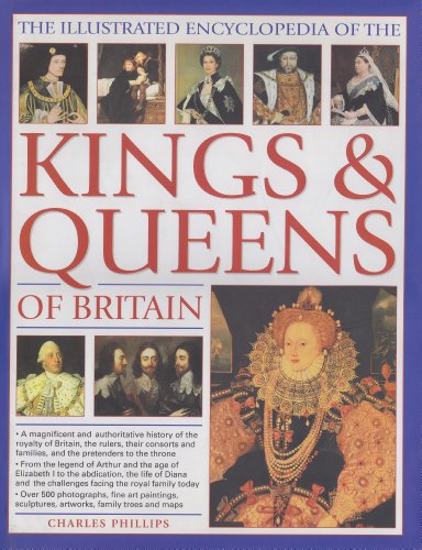 The Illustrated Encyclopedia of the Kings and Queens of Britain (9781846812811) by [???]