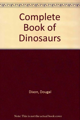 Imagen de archivo de Complete Book of Dinosaurs a la venta por WorldofBooks