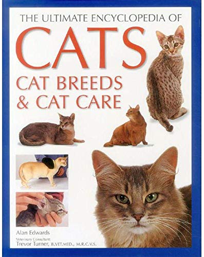 Beispielbild fr The Ultimate Encyclopedia of Cats, Cat Breeds & Cat Care zum Verkauf von WorldofBooks