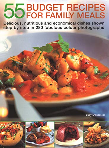Beispielbild fr 55 Budget Recipes for Family Meals: Delicious, nutritious and economical dishes shown step by step in 280 fabulous colour photographs zum Verkauf von WorldofBooks