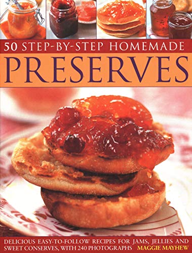 Stock image for 50 Step by Step Homemade Preserves: Delicious, easy-to-follow recipes for jams, jellies and sweet conserves, with 240 photographs for sale by AwesomeBooks