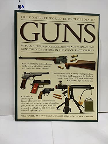 Ann Guns Complete World Ency of (9781846814358) by Will Fowler; Anthony North; Charles Stronge; Patrick Sweeney