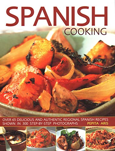Stock image for Spanish Cooking: Over 65 Delicious and Authentic Regional Spanish Recipes Shown in 300 Step-By-Step Photographs for sale by ThriftBooks-Atlanta
