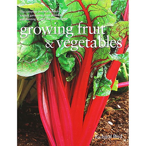 9781846814617: A Practical Gardener's Guide to Growing Vegetables, Fruit and Herbs