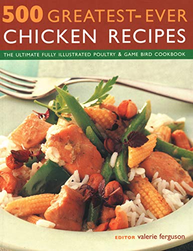 Beispielbild fr 500 Greatest-Ever Chicken Recipes zum Verkauf von Blackwell's