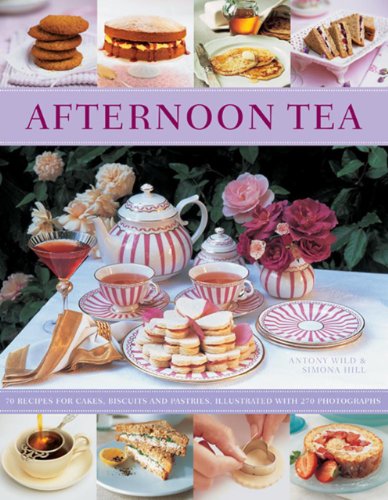 Imagen de archivo de Afternoon Tea: 70 Recipes for Cakes, Biscuits and Pastries, Illustrated with 270 Photographs a la venta por WorldofBooks