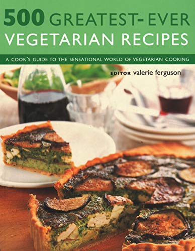 Beispielbild fr 500 Greatest-Ever Vegetarian Recipes zum Verkauf von Blackwell's