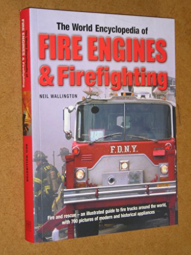 9781846815751: The World Encyclopedia of Fire Engines & Firefighting