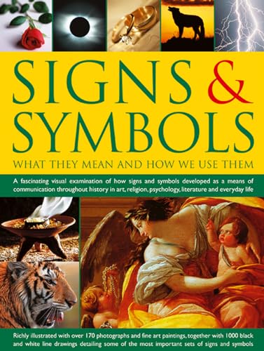 Beispielbild fr Signs & Symbols: What They Mean and How We Use Them: A Fascinating Visual Examination Of How Signs And Symbols Developed As A Means Of Communication . Psychology, Literature And Everyday Life. zum Verkauf von MusicMagpie