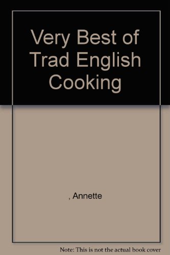 9781846816567: Very Best of Trad English Cooking