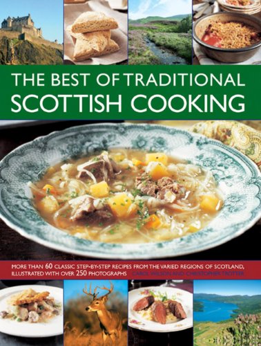 Imagen de archivo de The Best of Traditional Scottish Cooking: More Than 60 Classic Step-By-Step Recipes from the Varied Regions of Scotland, Illustrated with Over 250 Pho a la venta por ThriftBooks-Atlanta