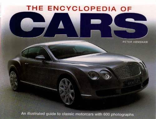 THE ENCYCLOPEDIA OF CARS (9781846817786) by Peter Henshaw