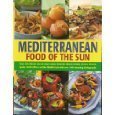 9781846818141: Mediterranean, Food of the Sun by Jacqueline Clark, Joanna Farrow (2010) Hardcover