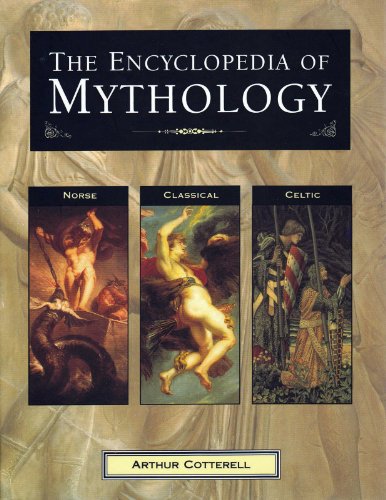 Stock image for The Encyclopedia of Mythology: Norse, Classical, Celtic for sale by Goodwill