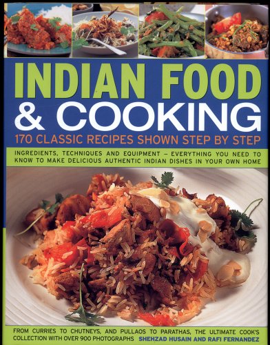 Imagen de archivo de Indian Food & Cooking 170 Classic Recipes Shown Step By Step a la venta por Books From California