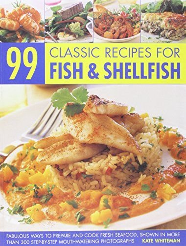 Stock image for 99 Classic Recipes for Fish Shellfish for sale by AwesomeBooks